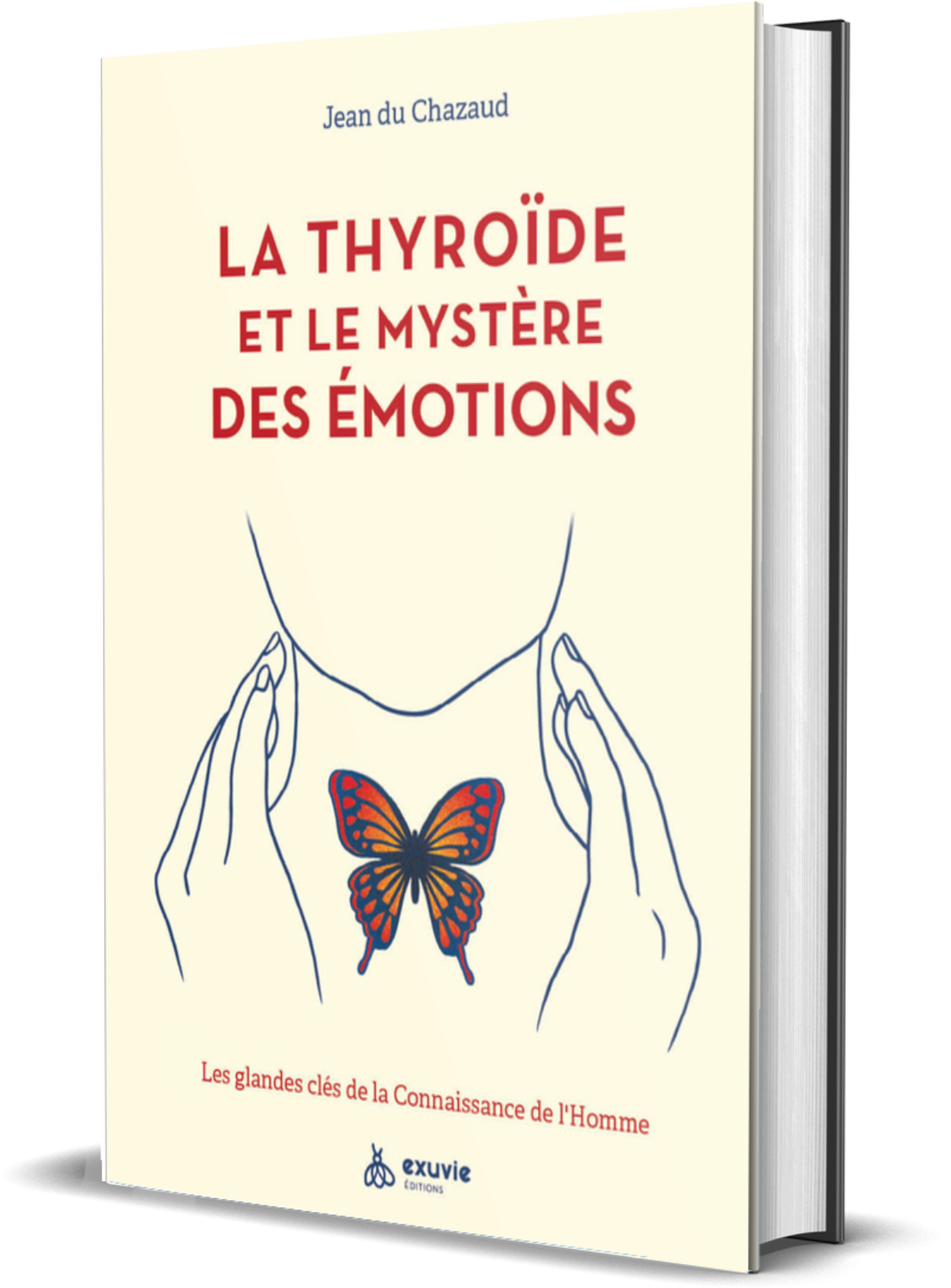 La thyroïde et le mystère des émotions – Exuvie – Editions ...