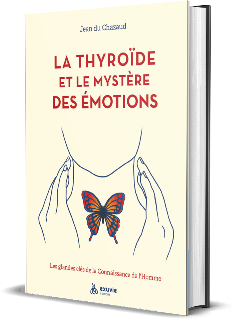 Jean Du Chazaud La Thyroide Et Le Mystere Des Emotions