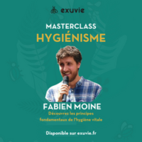 Sortie de la Masterclass Hygiénisme par Fabien Moine !