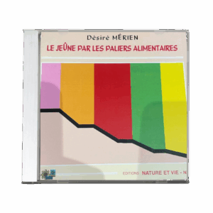 Le jeûne par les paliers alimentaires (CD)